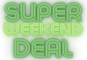Super Weekend Deal