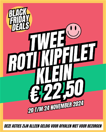 BLACK FRIDAY DEALS | TWEE ROTI KIPFILET KLEIN